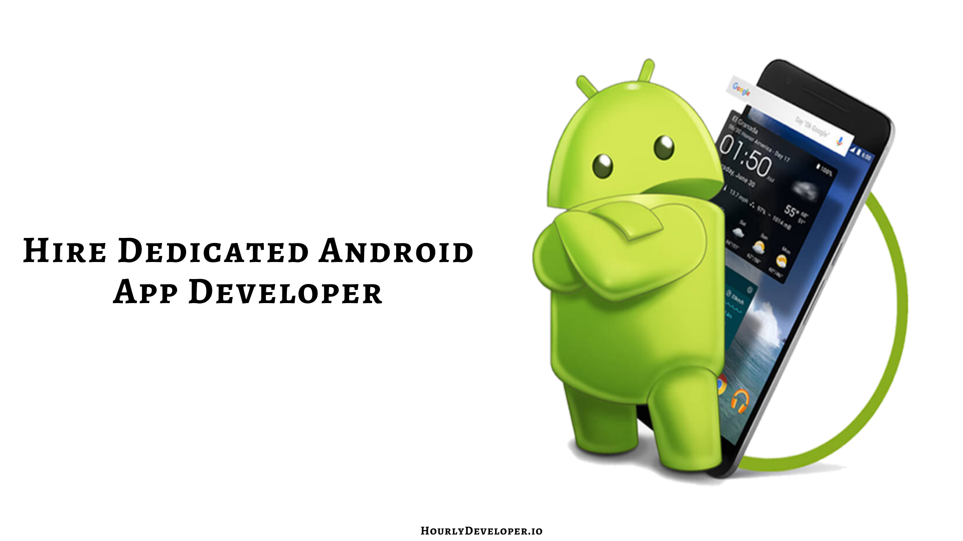 Which Is The Best Company To Hire Dedicated Android App Developer?